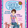 Yours Truly, Lucy B. Parker: Vote for Me