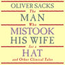 The Man Who Mistook His Wife for a Hat: and Other Clinical Tales