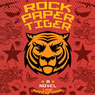 Rock Paper Tiger