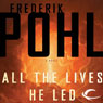 All the Lives He Led: A Novel