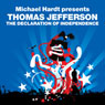 The Declaration of Independence (Revolutions Series): Michael Hardt Presents Thomas Jefferson