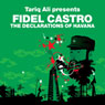 The Declarations of Havana (Revolutions Series): Tariq Ali presents Fidel Castro