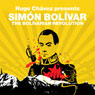 The Bolivarian Revolution (Revolutions Series): Hugo Chavez presents Simon Bolivar