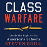 Class Warfare: Inside the Fight to Fix America's Schools