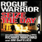 Rogue Warrior: Seize the Day
