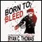 Born to Bleed