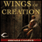 Wings of Creation: Silver Ship, Book 3