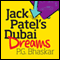 Jack Patel's Dubai Dreams