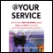 At Your Service: How to Attract New Customers, Increase Sales, and Grow Your Business Using Simple Customer Service Techniques