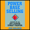 Power Base Selling: Secrets of an Ivy League Street Fighter