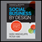 Social Business by Design: Transformative Social Media Strategies for the Connected Company