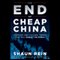 The End of Cheap China: Economic and Cultural Trends That Will Disrupt the World