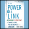 The Power in a Link: Open Doors, Close Deals, and Change the Way You Do Business Using LinkedIn