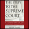 The Steps to the Supreme Court: A Guided Tour of the American Legal System