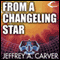 From a Changeling Star: Starstream, Book 1