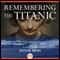 Remembering the Titanic: A Novel