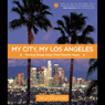 My City, My Los Angeles: Famous People Share Their Favorite Places