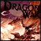 Dragon War: Land Between the Rivers, Book 2
