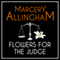 Flowers for the Judge: An Albert Campion Mystery