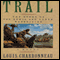 Trail: The Story of the Lewis and Clark Expedition: A Novel