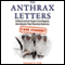 The Anthrax Letters: A Bioterrorism Expert Investigates the Attacks that Shocked America