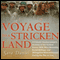 Voyage to a Stricken Land: A Female Correspondents Account of the Tactical Errors, Brutal Killings, and Widespread Misinformation During the War in Iraq