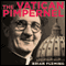 The Vatican Pimpernel: The World War II Exploits of the Monsignor Who Saved Over 6,500 Lives