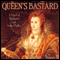 The Queen's Bastard: A Novel of Elizabeth I and Arthur Dudley