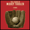 The Legend of Mickey Tussler: A Novel
