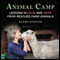 Animal Camp: Lessons in Love and Hope from Rescued Farm Animals