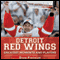 Detroit Red Wings: Greatest Moments and Players