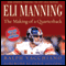 Eli Manning: The Making of a Quarterback: The Incredible Rise of the New York Giants