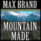 Mountain Made: A Western Story