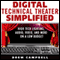 Digital Technical Theater Simplified: High Tech Lighting, Audio, Video and More on a Low Budget