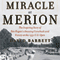 Miracle at Merion: The Inspiring Story of Ben Hogan's Amazing Comeback and Victory at the 1950 U.S. Open