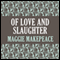 Of Love and Slaughter