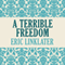 A Terrible Freedom