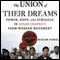 The Union of their Dreams: Power, Hope, and Struggle in Cesar Chavez's Farm Worker Movement