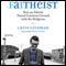 Faitheist: How an Atheist Found Common Ground with the Religious