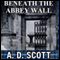Beneath the Abbey Wall