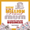 How to Be a Million Pound Mum by Starting Your Own Internet Business: Million Pound Mum, Book 2