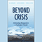 Beyond Crisis: Achieving Renewal in a Turbulent World