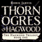 Thorn Ogres of Hagwood: The Hagwood Trilogy, Book 1