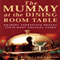 The Mummy at the Dining Room Table: Eminent Therapists Reveal Their Most Unusual Cases and What They Teach Us About Human Behavior