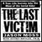 The Last Victim: A True-Life Journey into the Mind of a Serial Killer