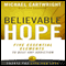 Believable Hope: 5 Essential Elements to Beat Any Addiction