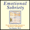 Emotional Sobriety: From Relationship Trauma to Resilience and Balance