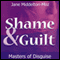 Shame & Guilt: Masters of Disguise