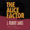 The Alice Factor