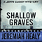 Shallow Graves: The John Cuddy Mysteries
